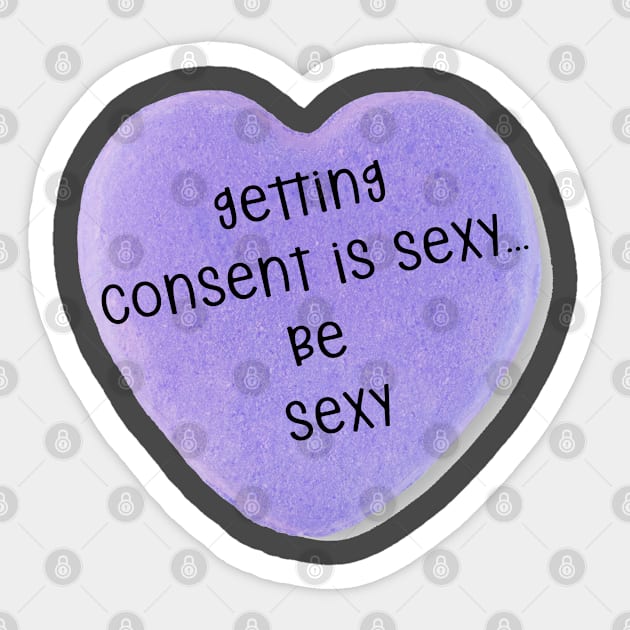 Consent Is Sexy Sticker by MemeQueen